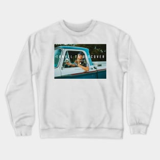 Travel to discover Crewneck Sweatshirt